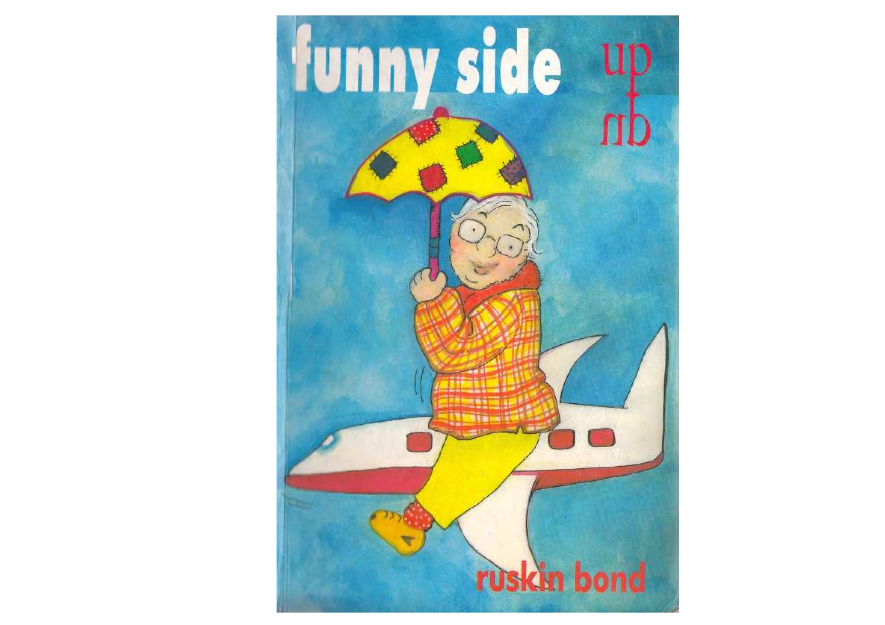 FUNNY SIDE UP - ENG - RUSKIN BOND : RUSKIN BOND : Free Download, Borrow,  and Streaming : Internet Archive